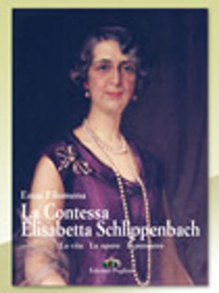 Immagine di La Contessa Elisabetta Schlippenbach la vita le opere il pensiero della contessa di Carovigno
